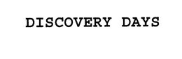 DISCOVERY DAYS trademark