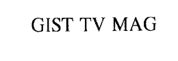 GIST TV MAG trademark