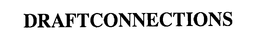 DRAFTCONNECTIONS trademark