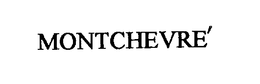 MONTCHEVRE' trademark
