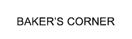 BAKER'S CORNER trademark