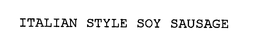 ITALIAN STYLE SOY SAUSAGE trademark