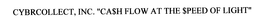 CYBRCOLLECT, INC. "CA$H FLOW AT THE $PEED OF LIGHT" trademark