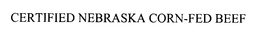 CERTIFIED NEBRASKA CORN-FED BEEF trademark