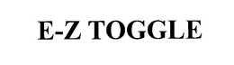 E-Z TOGGLE trademark