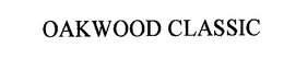 OAKWOOD CLASSIC trademark
