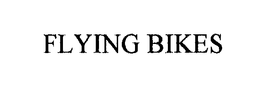 FLYING BIKES trademark