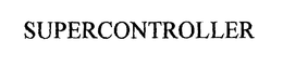 SUPERCONTROLLER trademark