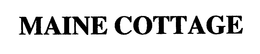MAINE COTTAGE trademark