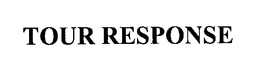 TOUR RESPONSE trademark