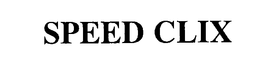 SPEED CLIX trademark