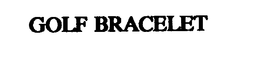 GOLF BRACELET trademark