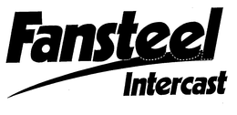 FANSTEEL INTERCAST trademark