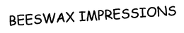 BEESWAX IMPRESSIONS trademark
