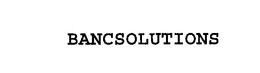 BANCSOLUTIONS trademark