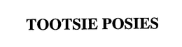 TOOTSIE POSIES trademark