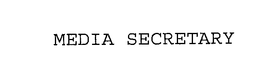 MEDIA SECRETARY trademark