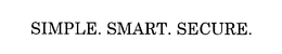 SIMPLE. SMART. SECURE. trademark