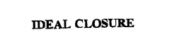 IDEAL CLOSURE trademark
