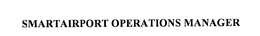 SMARTAIRPORT OPERATIONS MANAGER trademark