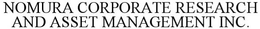 NOMURA CORPORATE RESEARCH AND ASSET MANAGEMENT INC. trademark