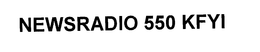 NEWSRADIO 550 KFYI trademark