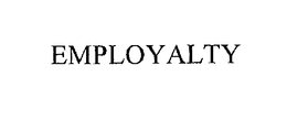 EMPLOYALTY trademark