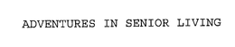 ADVENTURES IN SENIOR LIVING trademark