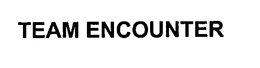TEAM ENCOUNTER trademark