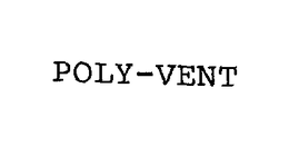 POLY-VENT trademark