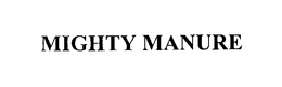 MIGHTY MANURE trademark