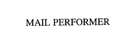 MAIL PERFORMER trademark