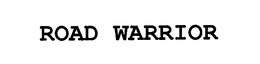 ROAD WARRIOR trademark