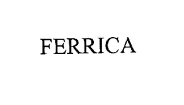 FERRICA trademark