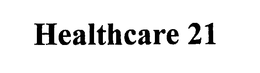 HEALTHCARE 21 trademark