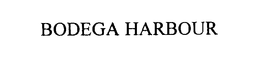 BODEGA HARBOUR trademark