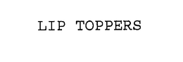 LIP TOPPERS trademark