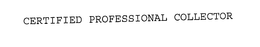 CERTIFIED PROFESSIONAL COLLECTOR trademark