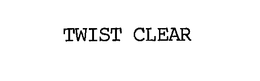 TWIST CLEAR trademark