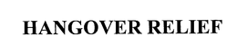 HANGOVER RELIEF trademark