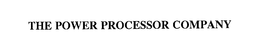 THE POWER PROCESSOR COMPANY trademark