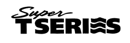 SUPER T SERIES trademark