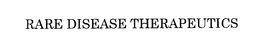 RARE DISEASE THERAPEUTICS trademark