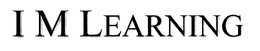 I M LEARNING trademark