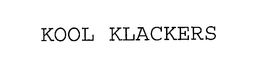KOOL KLACKERS trademark