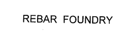 REBAR FOUNDRY trademark