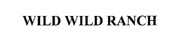 WILD WILD RANCH trademark