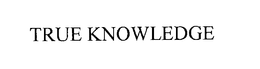 TRUE KNOWLEDGE trademark