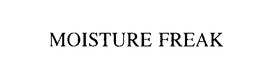 MOISTURE FREAK trademark