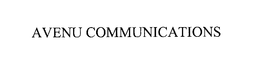 AVENU COMMUNICATIONS trademark